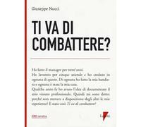 Ti va di combattere?