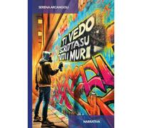 Ti vedo scritta su tutti i muri. Ediz. integrale