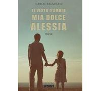 Ti vesto d'amore mia dolce Alessia
