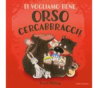 Ti vogliamo bene, Orso Cercabbracci!