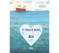 Ti voglio bene, Blu! Ediz. CAA