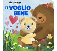 Ti voglio bene. Ediz. a colori