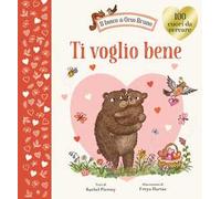 Ti voglio bene. Ediz. a colori