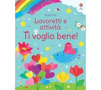 Ti voglio bene! Ediz. a colori