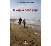 Ti voglio bene papà
