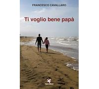 Ti voglio bene papà