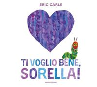 Ti voglio bene, sorella! Ediz. a colori