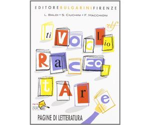 Ti voglio raccontare. Con pagine di letteratura. Con materiali per il docente. Per la Scuola media
