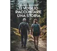 Ti voglio raccontare una storia: (Lifebooks - PubMe)