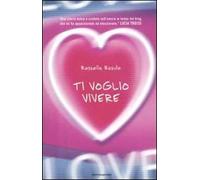 Ti voglio vivere
