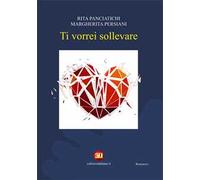 Ti vorrei sollevare - [Edizioni Italiane]