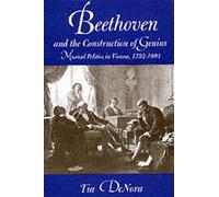 Tia DeNora Beethoven and the Construction of Genius (Tascabile)