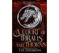 Tia Didmon A Court of Thralls and Thorns (Tascabile) Fourth Guild