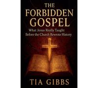 Tia Gibbs The Forbidden Gospel (Tascabile)