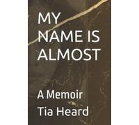 Tia Heard My Name Is Almost (Tascabile)