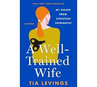 Tia Levings A Well-Trained Wife (Copertina rigida)