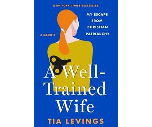 Tia Levings A Well-Trained Wife (Copertina rigida)
