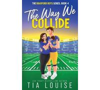 Tia Louise The Way We Collide (Tascabile)