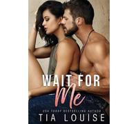 Tia Louise Wait for Me (Tascabile) Fight for Love