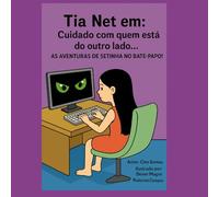 Tia Net em: Cuidado com quem está do outro lado...: AS AVENTURAS DE SETINHA NO BATE-PAPO!