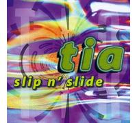 Tia - Slip N Slide