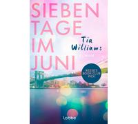 Tia Williams Ba Sieben Tage im Juni: Roman Eine große Liebe, die a (Tascabile)