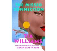 Tia Williams The Missed Connection (Copertina rigida) (PRESALE 04/08/2026)