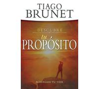 Tiago Brunet Descubre Tu Propósito (Tascabile)