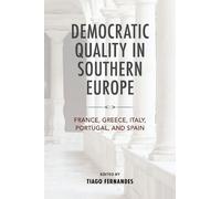 Tiago Fernandes Democratic Quality in Southern Europe (Copertina rigida)