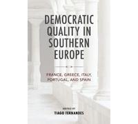 Tiago Fernandes Democratic Quality in Southern Europe (Copertina rigida)