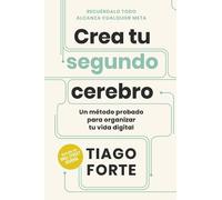 Tiago Forte Crea tu segundo cerebro (Building a second brain Spanish (Tascabile)