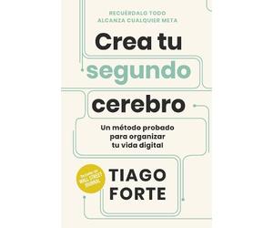 Tiago Forte Crea tu segundo cerebro (Building a second brain Spanish (Tascabile)