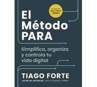 Tiago Forte El Método Para (the Para Method Spanish Edition) (Tascabile)