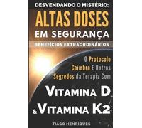 Tiago Henriques Vitamina D e Vitamina K2, Desvendando o Mistério (Tascabile)