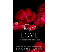 TIAGO'S LOVE: A Billionaire Romance