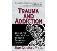 Tian Dayton Trauma and Addiction (Tascabile)
