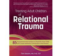 Tian Dayton Treating Adult Children of Relational Trauma (Tascabile)