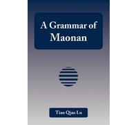 Tian Qiao Lu A Grammar of Maonan (Tascabile)