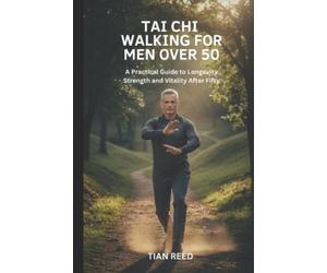 Tian Reed Tai CHI Walking for Men Over 50 (Tascabile)
