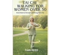 Tian Reed Tai CHI Walking for Women Over 50 (Tascabile)