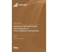 Tian Zhao Advanced Manufacturing Technologies of Thermoplasti (Copertina rigida)