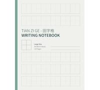 Tian Zi Ge - 田字格 Writing Notebook LARGE BOXES: Chinese Character Practice Book with 30x30mm Cross-Grid Boxes - 120 Pages