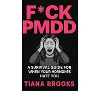 Tiana Brooks Fck Pmdd (Tascabile)