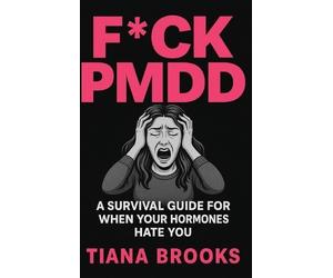 Tiana Brooks Fck Pmdd (Tascabile)