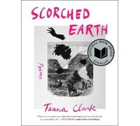 Tiana Clark Scorched Earth (Tascabile)