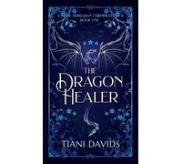 Tiani Davids The Dragon Healer (Copertina rigida) Eldrasian Chronicles