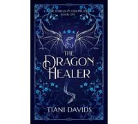 Tiani Davids The Dragon Healer (Tascabile) Eldrasian Chronicles