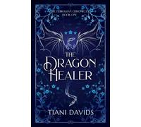 Tiani Davids The Dragon Healer (Tascabile) Eldrasian Chronicles