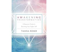 Tianna Roser Awakening Transformation (Tascabile)
