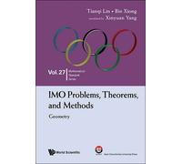 Tianqi Lin Bin Xiong Imo Problems, Theorems, And Methods: Geometry (Tascabile)
